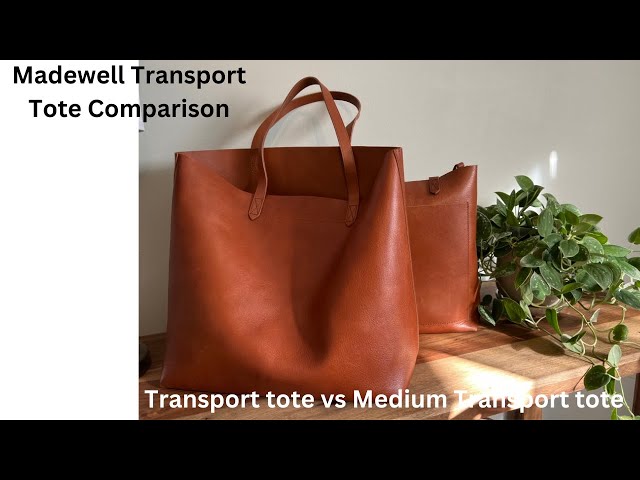 Madewell Transport Tote vs Medium Transport Tote Comparison and