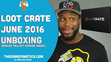 Loot Crate June 2016 Unboxing (Spoiler Fallout Goodies Inside!)