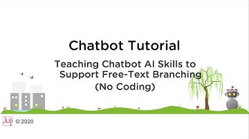Chatbot Tutorial: Teaching Chatbot to Support Free-Text Branching with No Coding