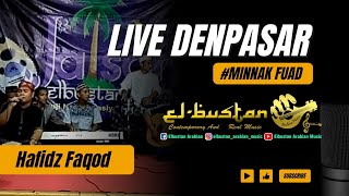 Minnak Fuad by Hafidz Faqod-@ElbustanArabianMusic Live