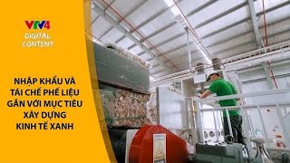 Chất thải rắn, nguy hại và phế liệu nhập khẩu | VTV4