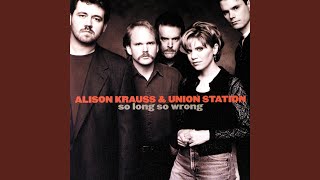 Video thumbnail of "Alison Krauss - It Doesn't Matter"