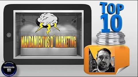 ¿Cuáles son los 10 mandamientos del marketing?