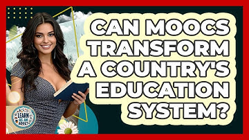 Can MOOCs Transform A Country