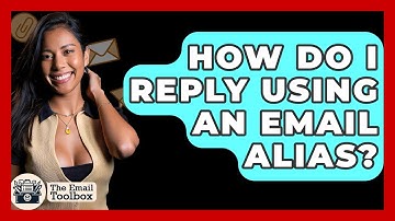 How Do I Reply Using An Email Alias? - TheEmailToolbox.com