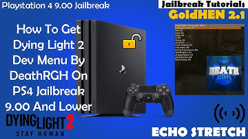 How To Get Dying Light 2 Dev Menu By DeathRGH On PS4 Jailbreak 9.00 And Lower