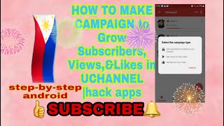 HOW TO MAKE CAMPAIGNTO GROW SUBS, VIEWS,LIKES USING UCHANNEL ||HACK APPS screenshot 1