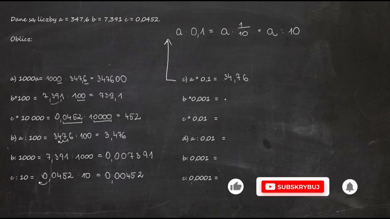 Dane są liczby a = 347,6 b = 7,391 c = 0,0452.Oblicz: a) 1000a; b*100; c * 10 000 b) a : 100