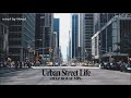 Urban Street Life -Deep House Mix 2019-