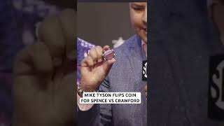 MIKE TYSON FLIPS COIN FOR SPENCE VS CRAWFORD