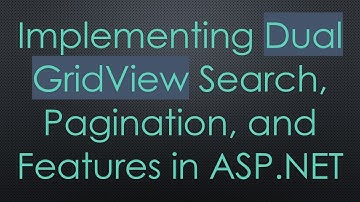 Implementing Dual GridView Search, Pagination, and Features in ASP.NET