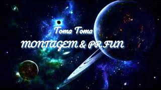 Toma Toma MONTAGEM & PR FUN#trend music#trend song