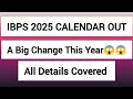 IBPS 2025 Calendar Out l 😱😱😱😱 A big change this year l #ibps #ibpscalendar