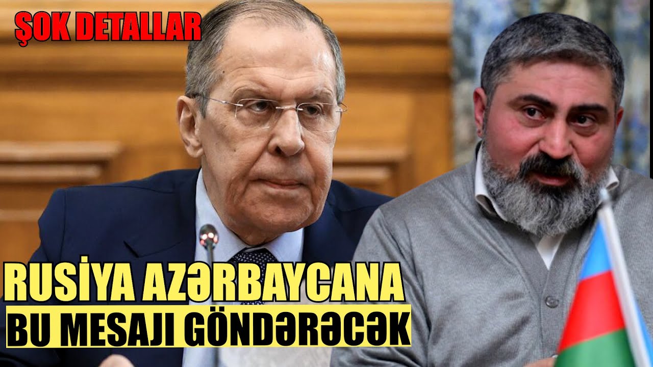Rusiya Azərbaycana bu mesajı göndərəcək – ŞƏRHÇİ AÇIQLADI