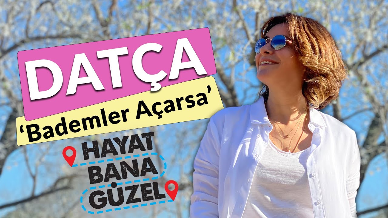 Şenay Akkurt ile Hayat Bana Güzel - Datça Badem Çiçeği Festivali - Datça Rehberi