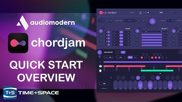 Audiomodern Chordjam - Quickstart Overview