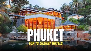 Top 10 Luxury hotels in Phuket (2024)