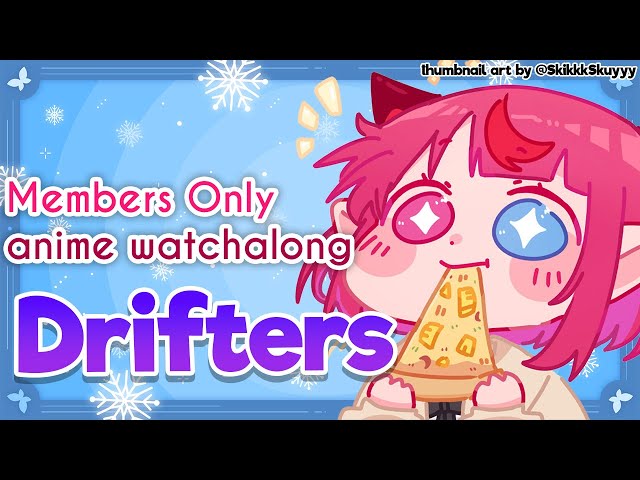 【Members Only Watchalong】DRIFTERS :Dのサムネイル