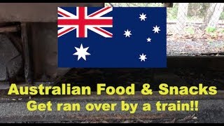 Australian Food & Snacks, get ran over by Train!
