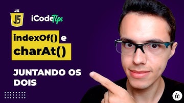 indexOf() e charAt() - Juntando os métodos JS | ilustraCode