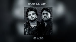 Door Aa Gaye : Vishal Mishra & Dino James 8D Surrounded Reverb Audio