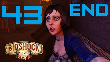 [Part 43] 1080p Bioshock Infinite Ending Gameplay Walkthrough/Let