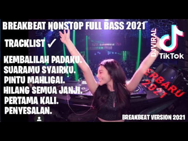 DJ KEMBALILAH PADAKU SAAT INI - ADISTA || BREAKBEAT NONSTOP TERBARU FULL BASS 2021 class=