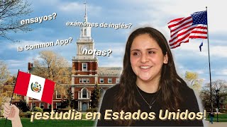 ¿CÓMO ENTRAR A UNA UNIVERSIDAD EN EEUU? || todo sobre la aplicación de un estudiante internacional