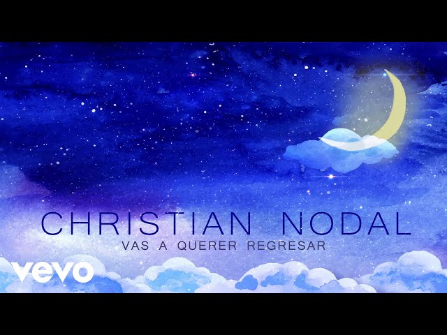 Christian Nodal - Vas A Querer Regresar