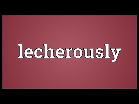 Header of lecherously