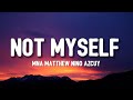 MNA Matthew Nino Azcuy - Not Myself (Lyrics)