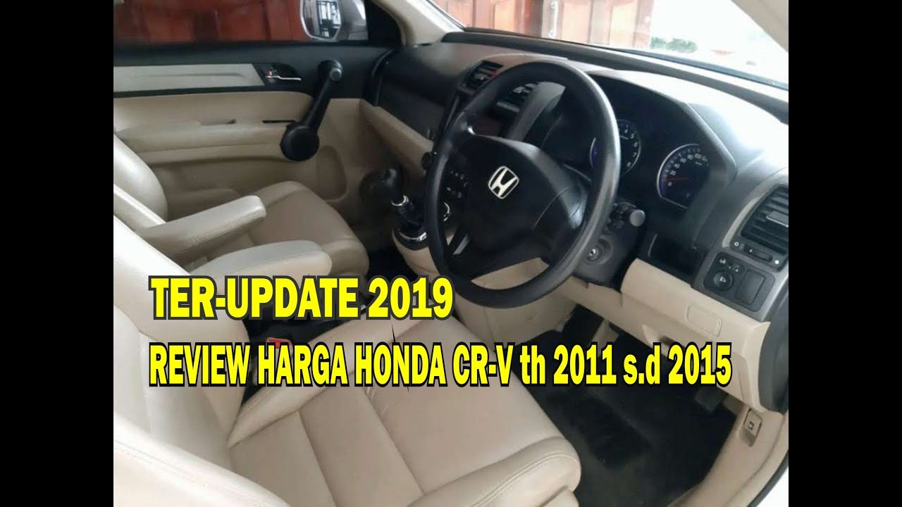 Daftar Harga  Mobil  Bekas  Honda  CR V 2011 2021 Review 