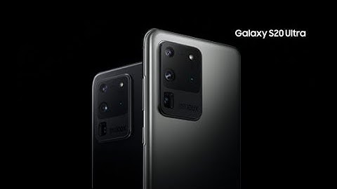 Samsung Galaxy S20 Ultra : Official Introduction