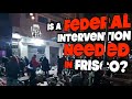 Is a Federal Intervention Needed in San Francisco?