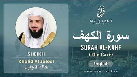 Surah Al Kahf By Sheikh Khalid Al Jaleel With Engl...