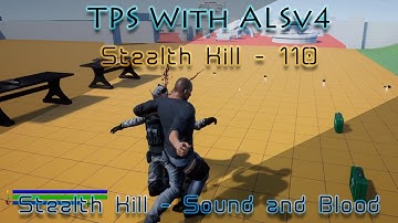 Make a TPS with ALSv4 in UE4 - 110 - Stealth Kill - Sound and Blood