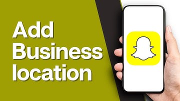 How to add Business location on Snapchat map (2024)