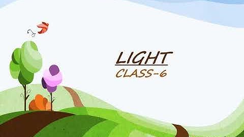 E- Scholastic-Science Class 6 Light CBSE|NCERT #Light #Luminous #NonLuminous #Artificial #Natural