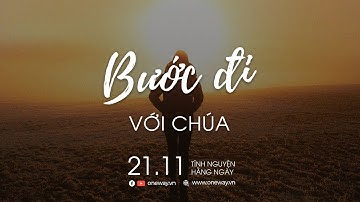 Bước Đi Với Chúa | Oneway Radio - Tĩnh Nguyện Hằng Ngày 21/11/2022