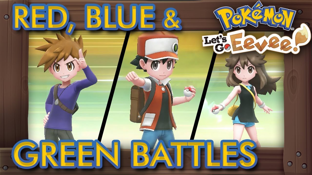 Pokémon Lets Go Pikachu Eevee All Red Blue Green Battles