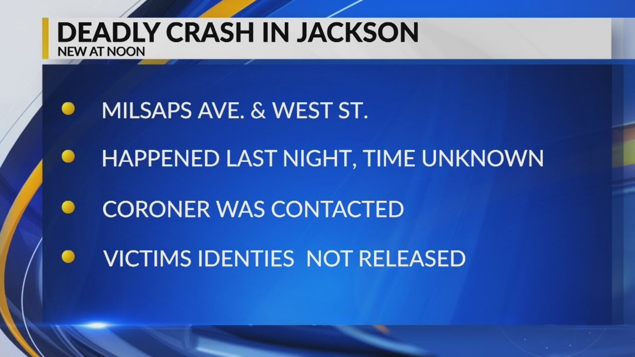 Jackson police: Carjacked vehicle involved in deadly two-car crash ...