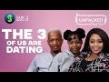 We are in a Polyamorous Relationship  | Unpacked with Relebogile Mabotja - Episode 93 | Season 3