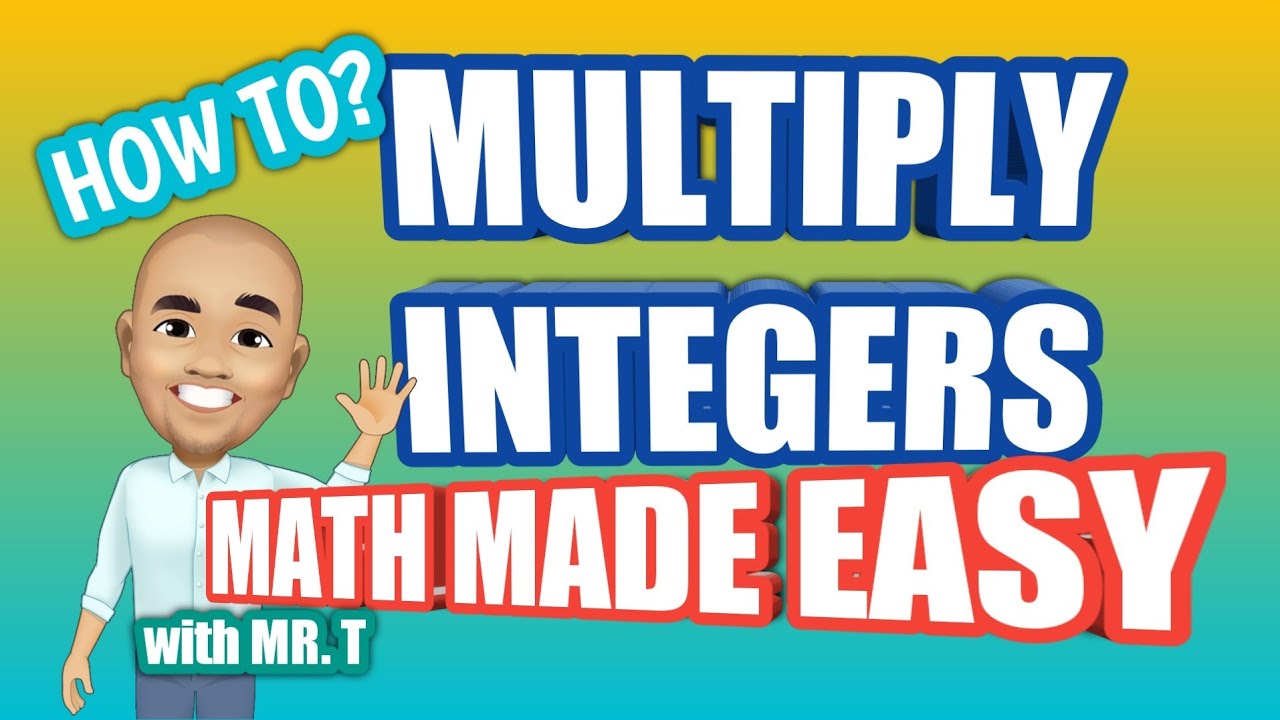 Math Made Easy How To Multiply Integers YouTube Math Made Easy How To Multiply Integers YouTube