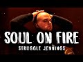 Struggle Jennings, Soul On Fire (Lyrics)