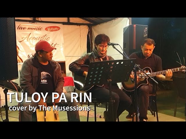 TULOY PA RIN cover by The Musessions