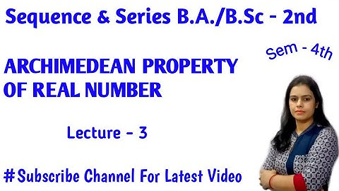 Completeness Axiom ||Archimedean Property of Real Numbers || Sequence & Series B.A./B.Sc 2nd Year
