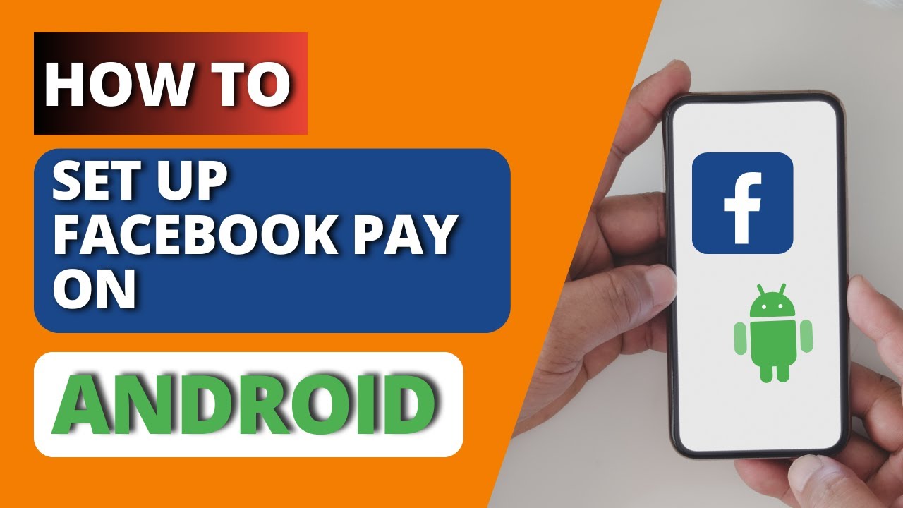 How to Set Up Facebook Pay on Android Facebook Pay Account Tutorial