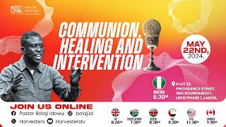 Next Level Prayers || Communion, Healing And Intervention || Pst Bolaji Idowu || May 22nd 2024