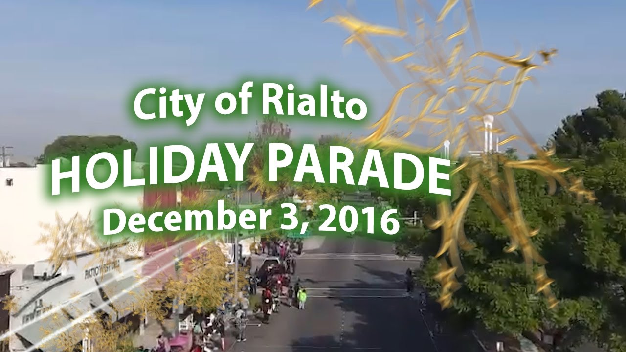 City of Rialto Holiday Parade 2016 YouTube