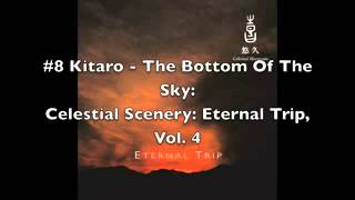 Kitaro - Celestial Scenery: Eternal Trip